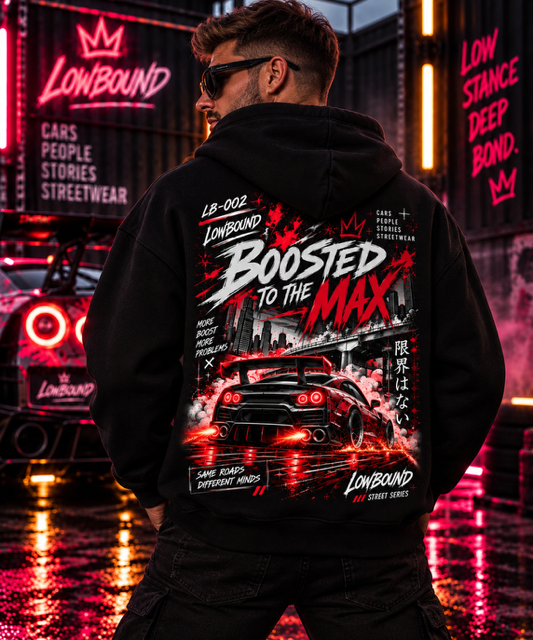 LB-002 BOOSTED TO THE MAX HOODIE