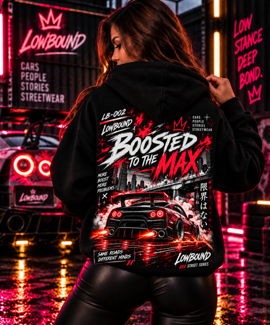 LB-002 BOOSTED TO THE MAX HOODIE